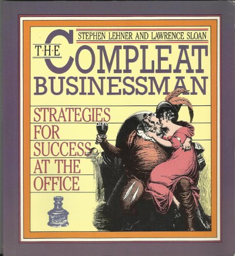 Beispielbild fr The Compleat Businessman: Strategies for Success at the Office zum Verkauf von AwesomeBooks