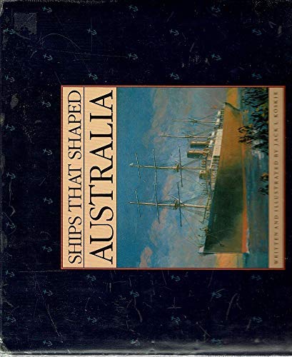 Imagen de archivo de Ships That Shaped Australia a la venta por Avalon Books