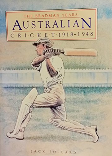 Stock image for Australian Cricket: The Bradman Years for sale by Goldstone Books