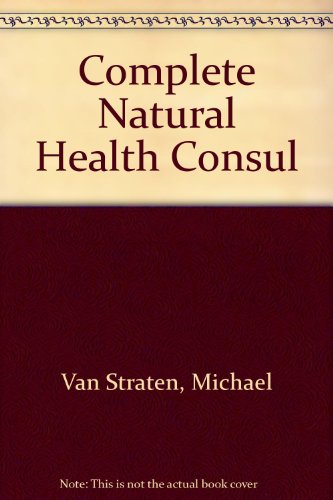 Imagen de archivo de The Complete Natural Health Consultant a la venta por Book Express (NZ)