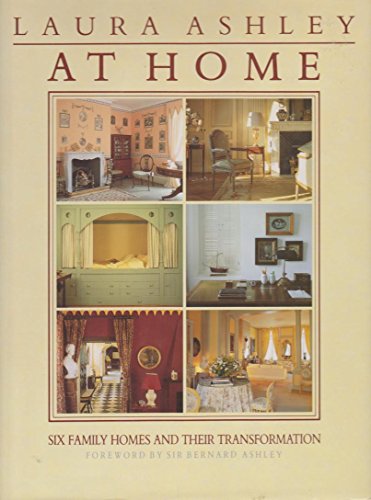 Beispielbild fr Laura Ashley at Home: Six Family Homes and Their Transformation zum Verkauf von Lorrin Wong, Bookseller