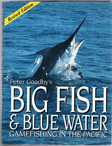 9780207156700: Big Fish and Blue Water: Game Fishing in the Pacific