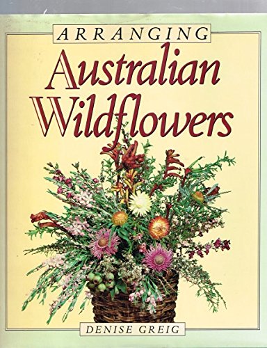 Stock image for Arranging Australian Wildflowers for sale by Book Express (NZ)