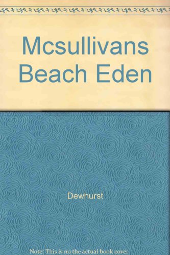 Stock image for Mcsullivans Beach Eden for sale by ThriftBooks-Dallas