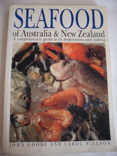 Stock image for Seafood of Australia and New Zealand: A Comprehensive Guide to Its Preparation and Cooking for sale by Lady Lisa's Bookshop