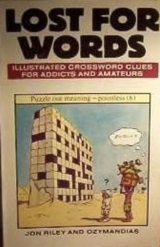 Imagen de archivo de Lost for Words: Illustrated Crossword Clues for Addicts and Amateurs a la venta por Reuseabook