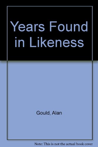Beispielbild fr Years Found in Likeness zum Verkauf von A Good Read
