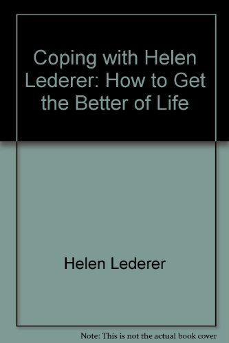 Beispielbild fr Coping with Helen Lederer : How to Get the Better of Life zum Verkauf von Better World Books