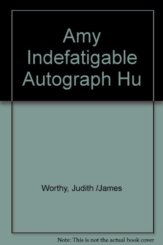 Stock image for Amy the in-de-fat-ig-able autograph hunter. for sale by Lost and Found Books