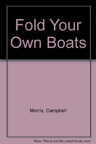 Beispielbild fr Fold Your Own Boats zum Verkauf von WorldofBooks