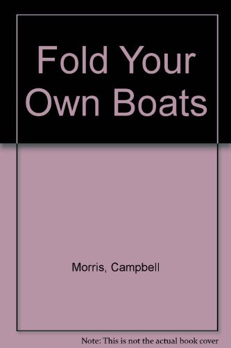 Beispielbild fr Fold Your Own Boats : 12 Nautical Models to Make Race & Sail zum Verkauf von Klanhorn