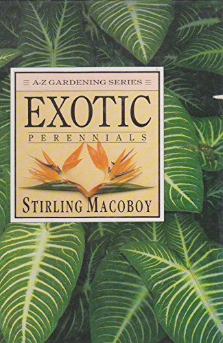 Exotic Perennials [A-Z Gardening series]