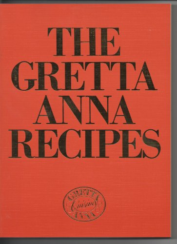 The Gretta Anna Recipe Collection, 2 Vol. The Gretta Anna Recipes and More Gretta Anna Recipes