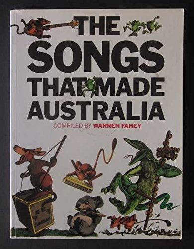 9780207162992: The Songs That Made Australia