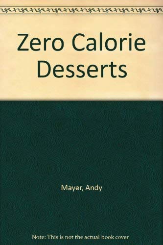 9780207164088: Zero Calorie Desserts - the 7 Day Scratch and Sniff Diet