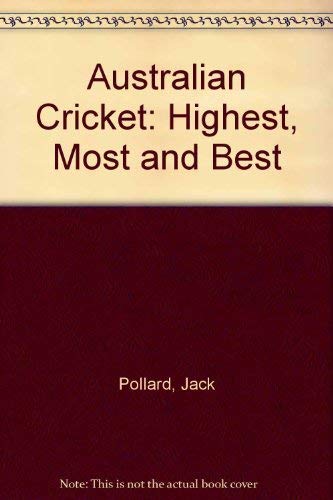 Stock image for Highest, most, and best: Australian cricket statistics, 1850-1990 for sale by MusicMagpie
