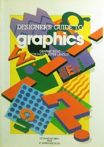 Stock image for Designer's Guide to Graphics: Graphic Ideas for Faster, Better Layouts for sale by WorldofBooks