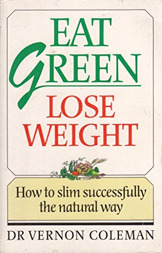 Stock image for Eat Green - Lose Weight for sale by AwesomeBooks