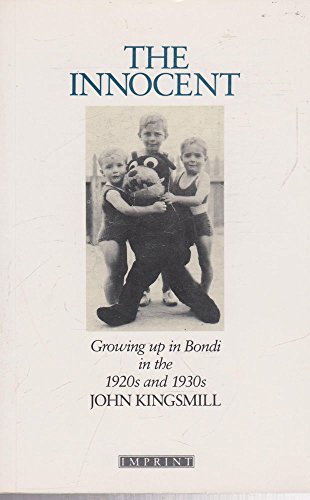 Imagen de archivo de The Innocent: Growing Up in Bondi in the 1920's and 1930's a la venta por AwesomeBooks