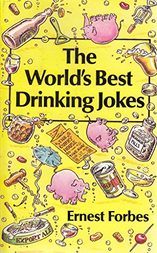 Imagen de archivo de The World's Best Drinking Jokes (World's best jokes) a la venta por WorldofBooks