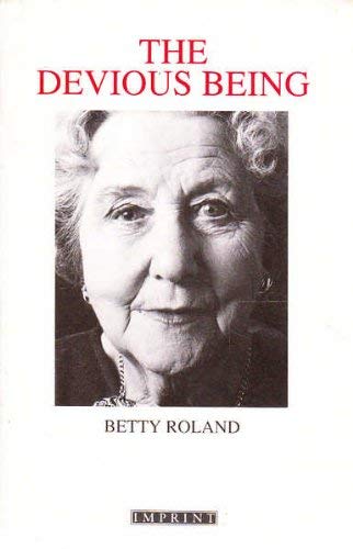 9780207166983: THE DEVIOUS BEING [Paperback] by Roland, Betty
