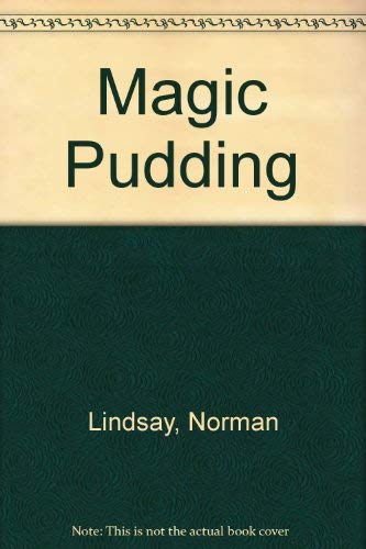 The Magic Pudding - the Adventures of Bunyip Bluegum (9780207167317) by Norman Lindsay