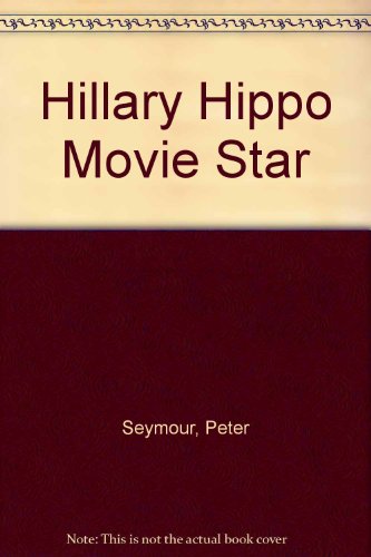 9780207167652: Hillary Hippo Movie Star