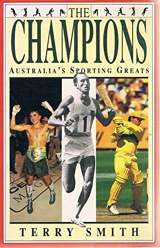 Stock image for THE CHAMPIONS: AUSTRALIA'S SPORTING GREATS for sale by BOOK COLLECTORS GALLERY