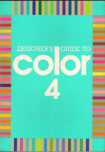 Designer's Guide to Color: 4 (Bk. 4) (9780207168215) by Ikuyoshi Shibukawa~Yumi Takahashi