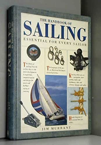 Stock image for The Handbook of Sailing Essential for Every Sailor for sale by Reuseabook