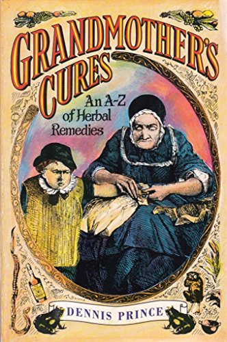 Beispielbild fr Grandmother's Cures: Original A. to Z. of Remedies zum Verkauf von AwesomeBooks