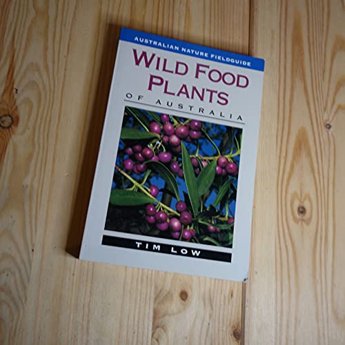 Wild Food Plants of Australia [Australian Nature Field Guide] - Low, Tim
