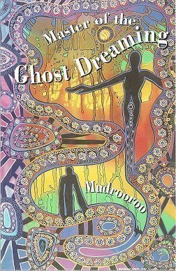 Stock image for Master of the Ghost Dreaming for sale by ThriftBooks-Atlanta