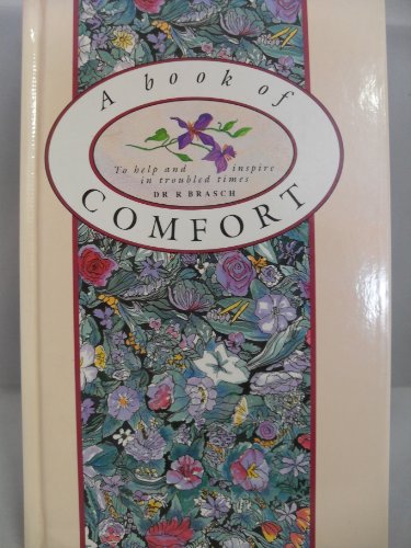 Beispielbild fr A Book of Comfort: To Help and Inspire in Troubled Times zum Verkauf von Reuseabook