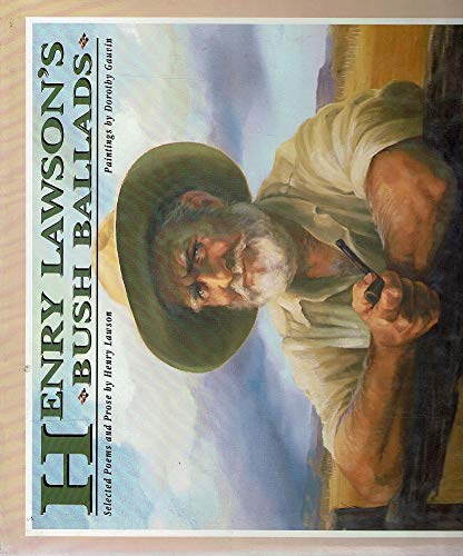 Stock image for Henry Lawson's Bush Ballads: Selected Poems and Prose by Henry Lawson for sale by WorldofBooks