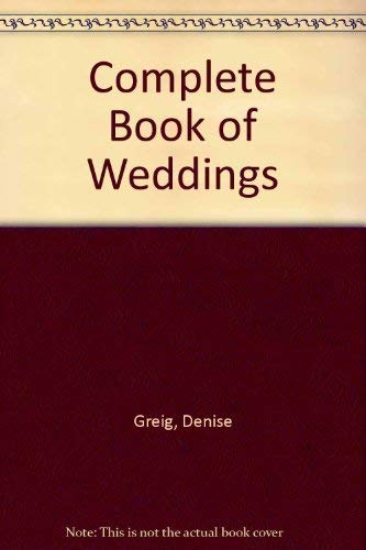 Stock image for Complete Book of Weddings for sale by Goldstone Books