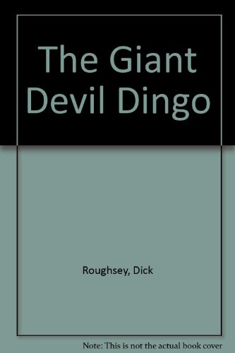 Beispielbild fr The Giant Devil Dingo zum Verkauf von ThriftBooks-Atlanta