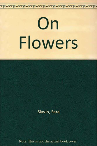 Stock image for On Flowers for sale by Books@Ruawai