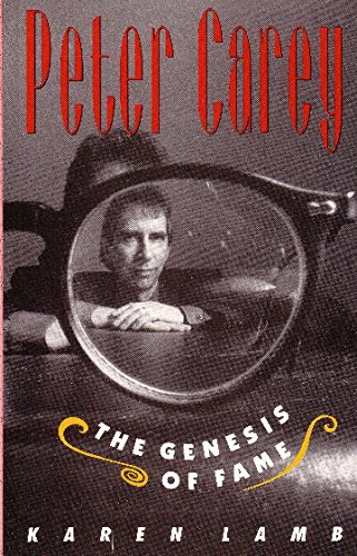 9780207176425: Peter Carey: The genesis of fame (Imprint)