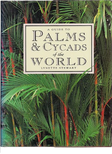 Stock image for A Guide to Palms & Cycads of the World for sale by GF Books, Inc.