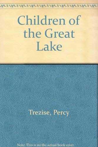 Beispielbild fr Children of the Great Lake zum Verkauf von ThriftBooks-Dallas