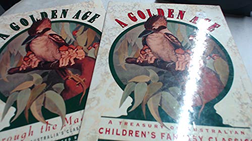 Stock image for A Golden Age 2 Volumes - Volume (1), Visions Of Fantasy; Australia's Fantasy Illustrators : Their Lives and Works, Volume (2), Through The Magic Door; A Collection of Australia's Classic Fantasy Writing for sale by Syber's Books