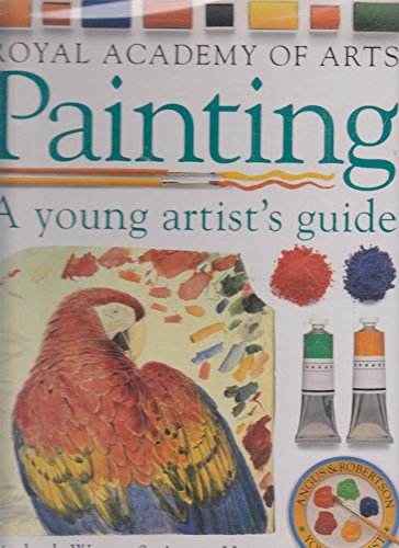 Imagen de archivo de Royal Academy of Arts. Painting: A Young Artist's Guide a la venta por THE CROSS Art + Books