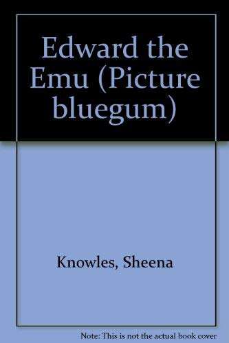 9780207183287: Edward the Emu (Picture Bluegum)