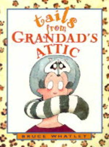 Tails From Grandads Attic (9780207183508) by Whatley, Bruce