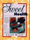 Beispielbild fr Sweet Health zum Verkauf von Better World Books