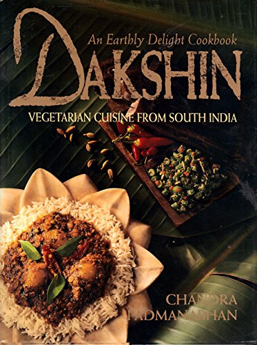 Stock image for Dakshin: Vegetarian Cuisine from South India : An Earthly Delight Cookbook for sale by BooksRun