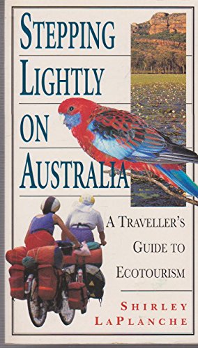 Stepping Lightly on Australia: A Traveller's Guide to Nature-based Tourism