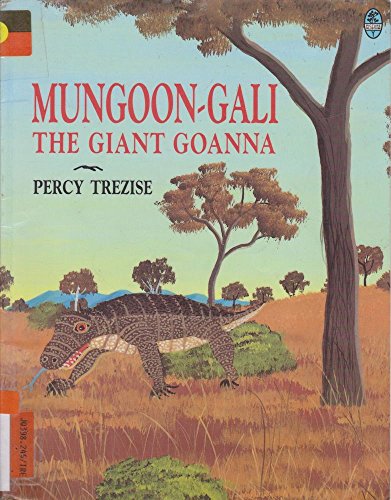 Beispielbild fr Mungoon Gali the Giant Goanna zum Verkauf von AwesomeBooks