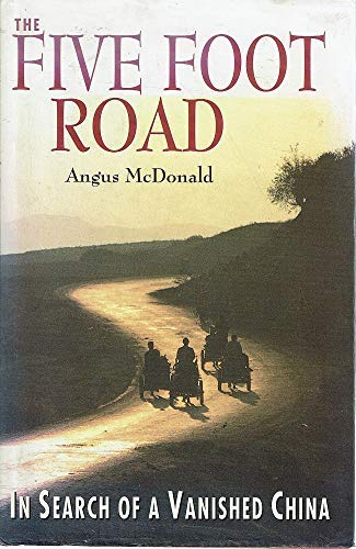 9780207186707: The Five Foot Road: In Search of a Vanished China [Lingua Inglese]